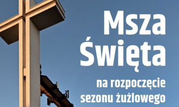 Zapraszamy na Mszę na rozpoczęcie sezonu żużlowego